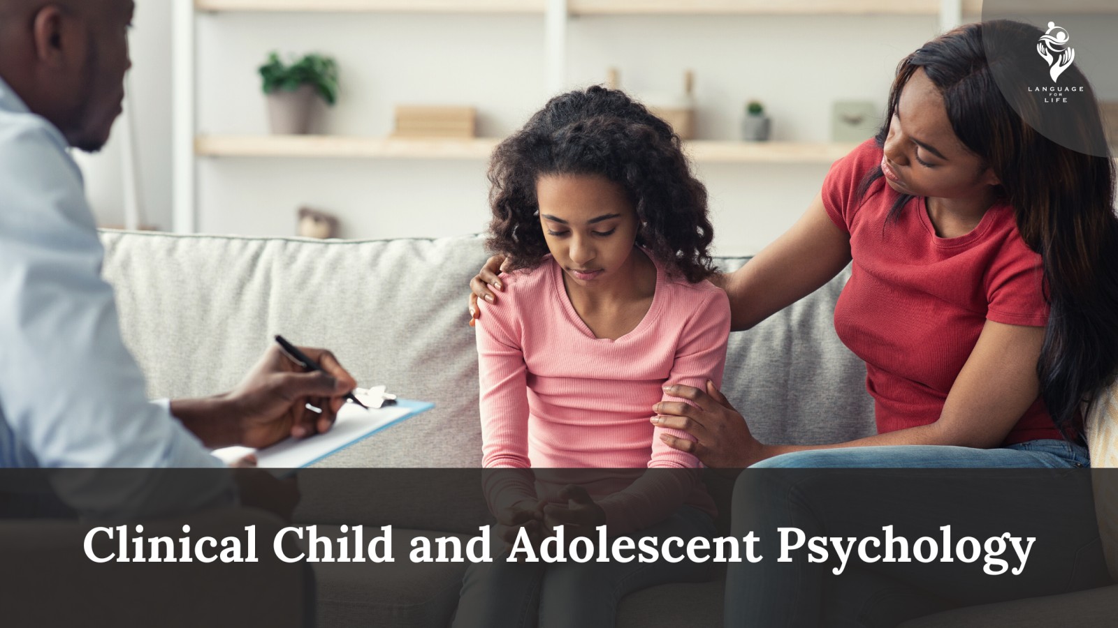 Clinical Child and Adolescent Psychology Language for Life